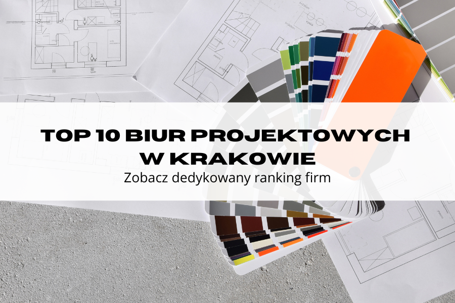 TOP 10 biur projektowych Kraków